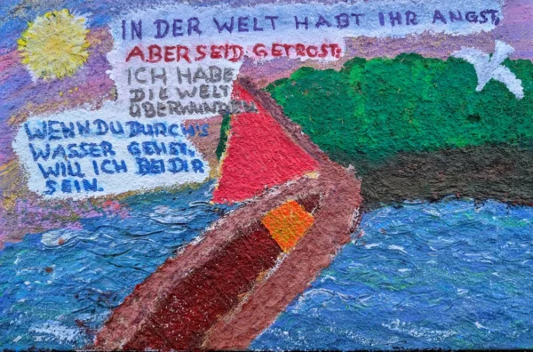 Abstrakte Malerei: gestrandetes Boot. Bibeltext: In der Welt habt ihr Angst, aber seid getrost: Ich habe die Welt überwunden. Wenn du durchs Wasser gehst, will ich bei dir sein.